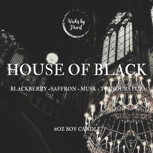 Candle name: House of Black. Candle scent: Blackberry, saffron, musk, and toujours pur