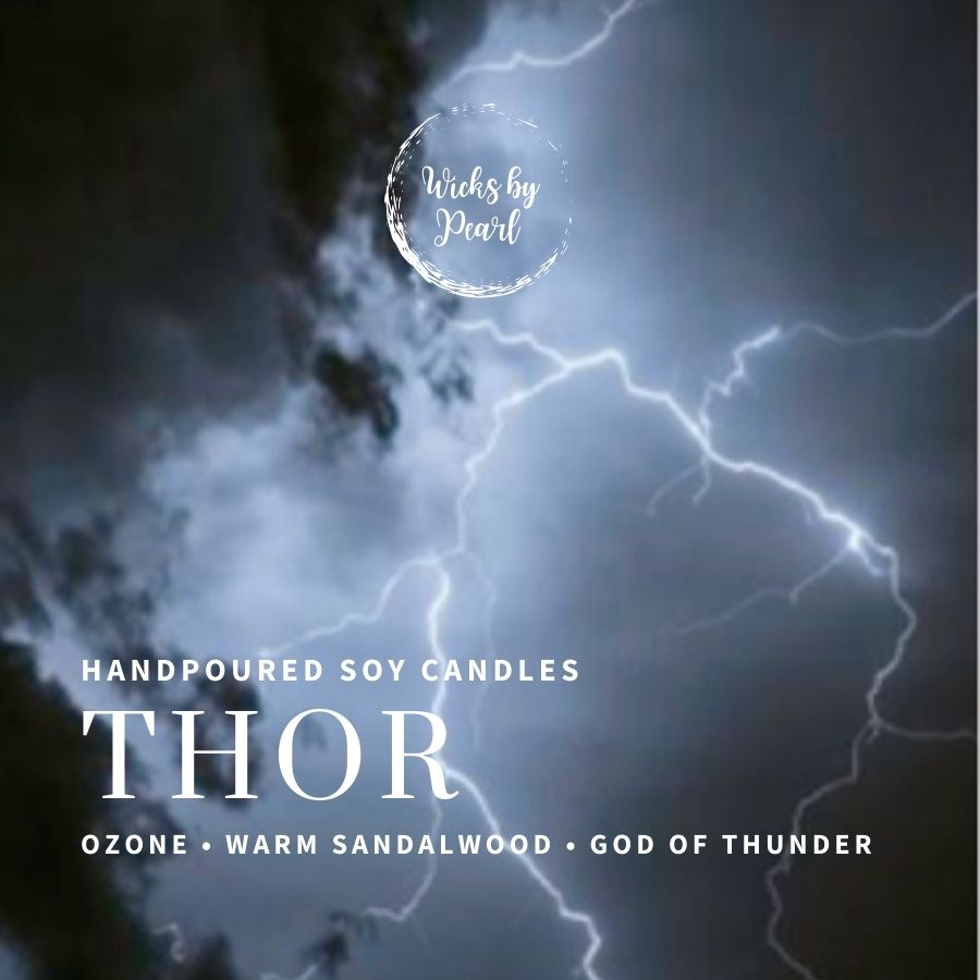 Candle name: Thor. Candle scent: Ozone, warm sandalwood, god of thunder