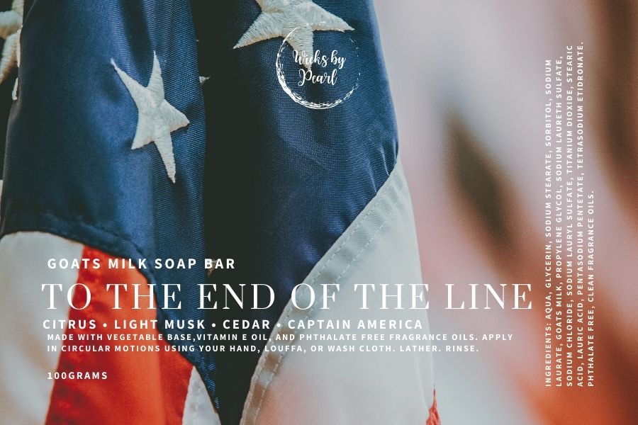 Soap name: To the end of the line. Soap scent: citrus, light musk, cedar, captain America